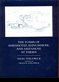 The Tombs of Amenhotep, Khnummose and Amenmose at Thebes (Hardcover)