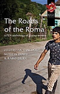 Roads of the Roma : A PEN Anthology of Gypsy Writers (Paperback)
