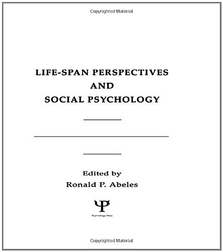 Life-Span Perspectives and Social Psychology (Hardcover)