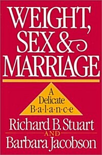 Weight, Sex, and Marriage: A Delicate Balance (Hardcover, Revised)