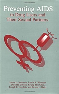 Preventing AIDS in Drug Users And Their Sexual Partners (Hardcover)