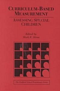 Curriculum-Based Measurement: Assessing Special Children (Paperback)