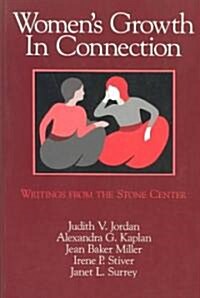 Womens Growth in Connection: Writings from the Stone Center (Paperback)