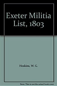 Exeter Militia List, 1803 (Paperback)