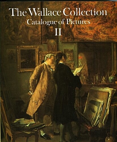 Wallace Collection. Volume 2: Catalog of Pictures (Paperback)