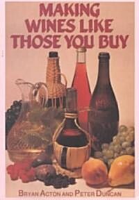 Making Wines Like Those You Buy (Paperback, 2 Revised edition)