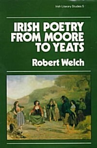 Irish Poetry from Moore to Yeats (Hardcover)