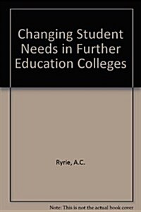 Changing Student Needs in Further Education Colleges (Paperback)