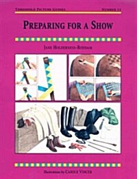 Preparing for a Show (Paperback)