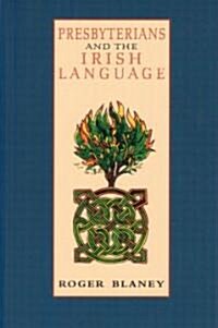 Presbyterians and the Irish Language (Paperback)