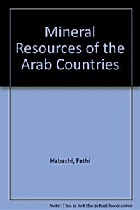 Mineral Resources of the Arab Countries (Hardcover)