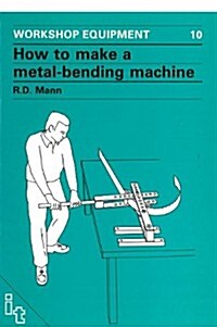 How to Make a Metal-Bending Machine (Paperback)