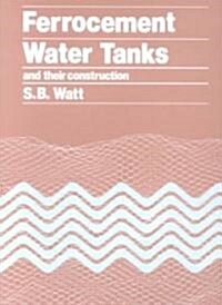 Ferrocement Water Tanks and Their Construction (Paperback)