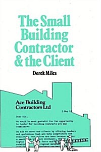 Small Building Contractor and the Client (Paperback)