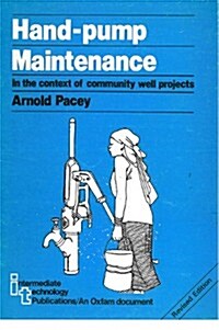 Hand Pump Maintenance : in the Context of Community Well Projects (Paperback, 2 Revised edition)