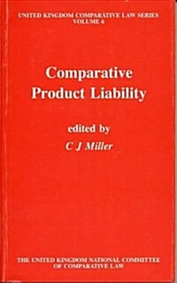 Comparative Product Liability: Uknccl Volume 6 (Paperback)