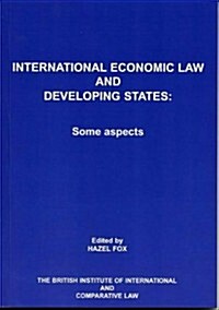 International Economic Law and Developing States: Some Aspects (Paperback)