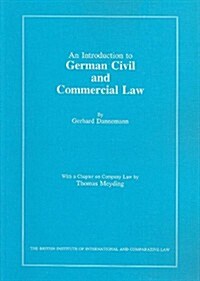 An Introduction to German Civil and Commercial Law : Including Civil and Commercial Procedure and the United Nations Sales Law Convention (Paperback)