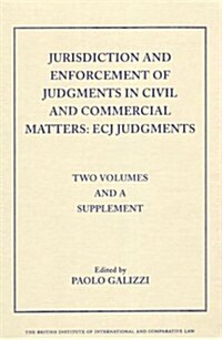 Jurisdiction and Enforcement of Judgments in Civil and Commercial Matters: Ecj Judgments (Two Volumes and a Supplement) (Paperback)