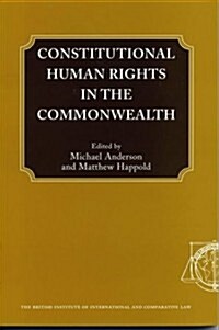 Constitutional Human Rights In The Commonwealth (Paperback)