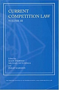 Current Competition Law: Volume III (Paperback)