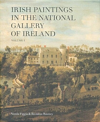 Irish Paintings in the National Gallery of Ireland (Hardcover)