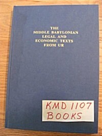 The Middle Babylonian Legal and Economic Texts from Ur (Hardcover)