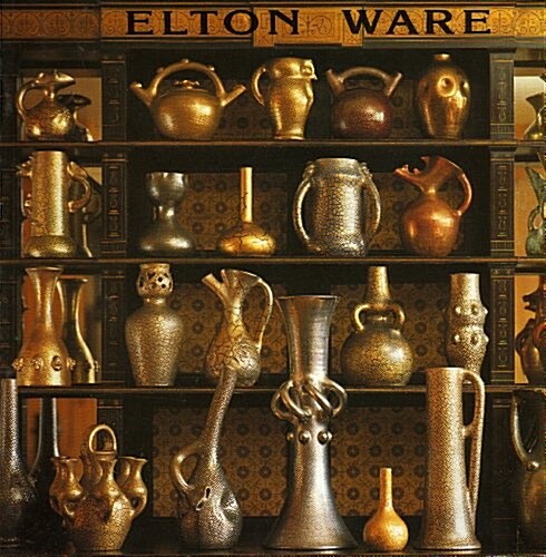 Elton Ware : The Pottery of Sir Edward Elton (Paperback)