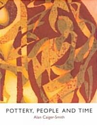 Pottery, People and Time : A Workshop in Action (Hardcover)
