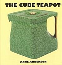 The Cube Teapot : The Story of the Patent Teapot (Paperback)