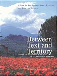 Between Text and Territory : Survey and Excavations in the Terra of San Vincenzo al Volturno (Paperback)