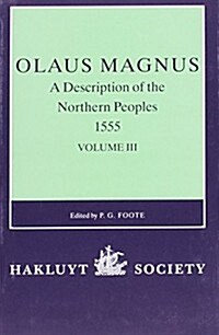 Olaus Magnus, A Description of the Northern Peoples, 1555 : Volume III (Hardcover)