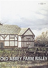 Old Abbey Farm, Risley (Paperback)