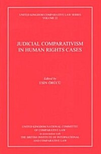 Judicial Comparativism in Human Rights Cases: Uknccl Volume 22 (Paperback)