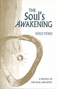 The Souls Awakening: A Drama of the Soul & Spirit (Cw 14) (Paperback)