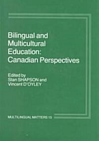Bilingual and Multicultural Education: Canadian Perspectives (Hardcover)