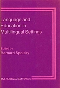 Language and Education in Multilingual Settings (Paperback)
