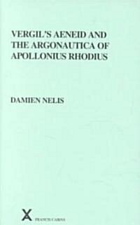 Vergils Aeneid and the Argonautica of Apollonius Rhodius (Hardcover)