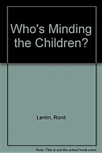 Whos Minding the Children? (Paperback)