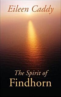The Spirit of Findhorn (Paperback, 2, Edition, Revise)