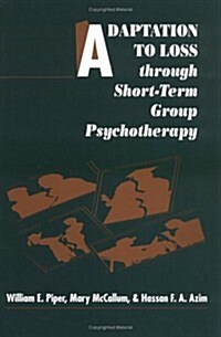 Adaptation to Loss Through Short-Term Group Psychotherapy (Hardcover)