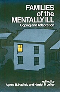 Families of the Mentally Ill: Coping and Adaptation (Paperback)