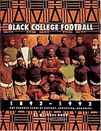 Black College Football, 1892-1992 (Hardcover, UK)