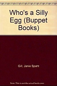 Whos a Silly Egg (Paperback)