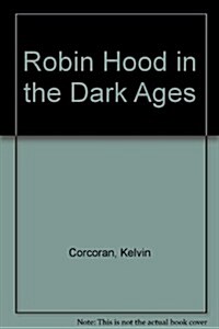 Robin Hood in the Dark Ages (Paperback)