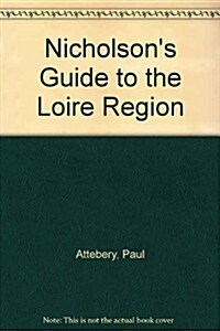 Nicholsons Guide to the Loire Region (Paperback)
