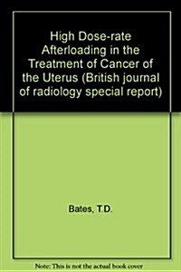 High Dose Afterloading in Cancer Uterus (Paperback)