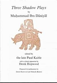 Ibn Daniyal : The Arabic Medieval Shadow Plays (Hardcover)