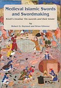 Medieval Islamic Swords and Swordmaking (Hardcover)