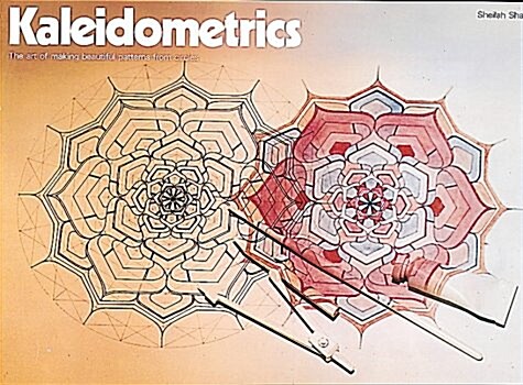 Kaleidometrics : The Art of Making Beautiful Patterns from Circles (Paperback)